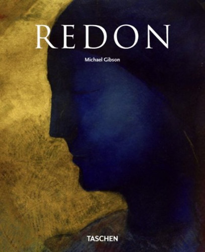 Michael Gibson - Odilon Redon 1840-1916. Der Prinz der Tr�ume