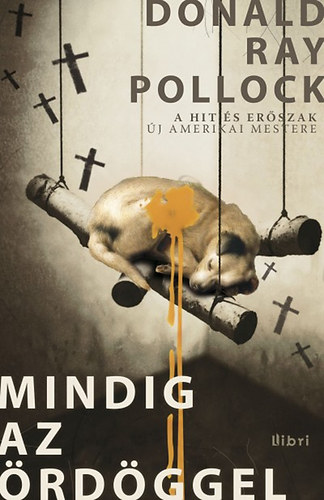 Donaldray Pollock - Mindig az ördöggel