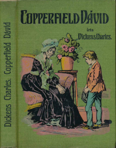 Charles Dickens - Copperfield D�vid �lett�rt�nete