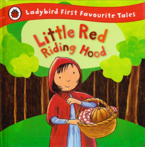 Mandy Ross  (Retold by) - Little Red Riding Hood (Ladybird First Favourite Tales)
