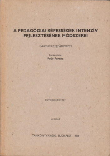 Por Ferenc  (szerk.) - A pedaggiai kpessgek intenzv fejlesztsnek mdszerei (Szemelvnygyjtemny)