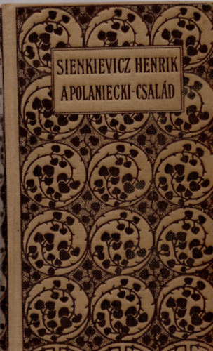 Henryk Sienkiewicz - A Polaniecki-csald