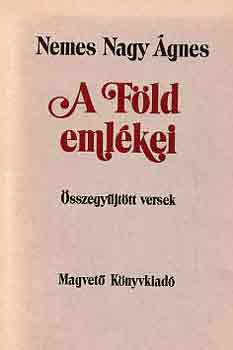 Nemes Nagy gnes - A Fld emlkei