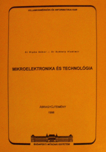 Dr. Ripka Gbor - Dr. Szkely Vladimir - Mikroelektronika s technolgia