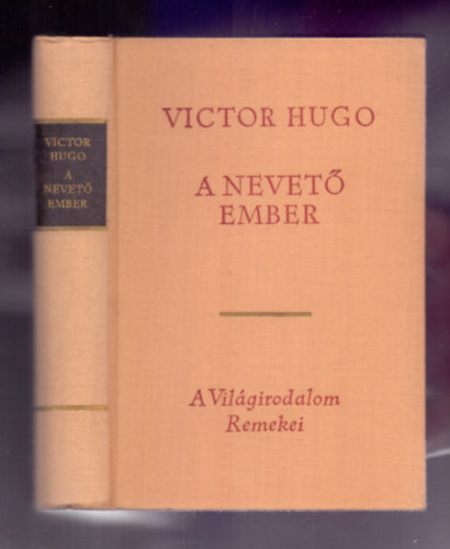 Victor Hugo - A nevet� ember (L'Homme qui rit)