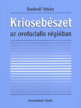 Sonkodi Istv�n - Krioseb�szet az orofacialis r�gi�ban