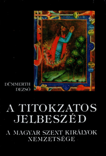 Dümmerth Dezső - A titokzatos jelbeszéd