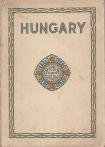 Hungary (A Firendly Gift to the Rotarians of every part of the World)