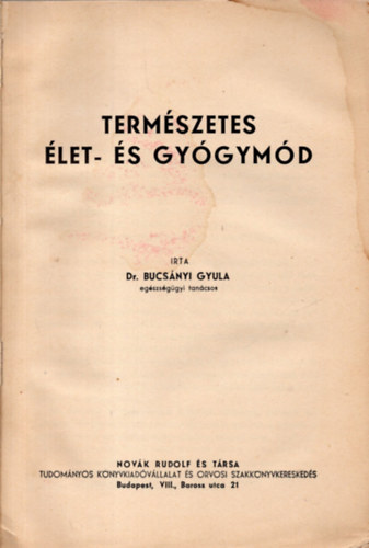 Dr. Bucsnyi Gyula - Termszetes gygymd s tpllkozs