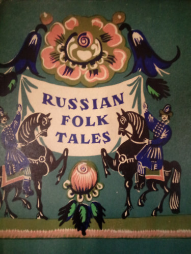 Russian Folk Tales of the Peoples of the U.S.S.R.