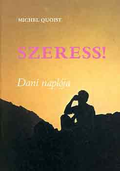 Michel Quoist - Szeress! - Dani napl�ja