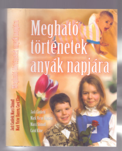 Canfield-Hansen-Shimoff - Meghat trtnetek anyk napjra