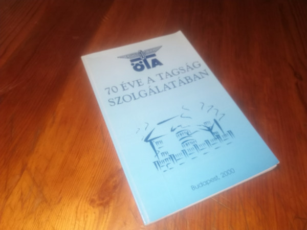 Szab� Gyula - �TA 70 �ve a tags�g szolg�lat�ban