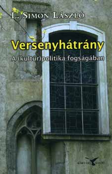 L. Simon Lszl - Versenyhtrny - A (kultr)politika fogsgban