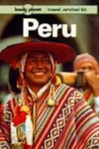 Rob Rachowiecki  (Author) by Lonely Planet (Author) - Lonely Planet - Peru (Lonely Planet Travel Survival Kit)