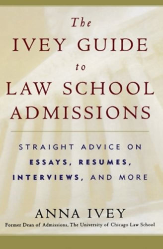 The ivery guide to law school admissions ( A jogi egyetemi felvteli tmutatja) ANGOL NYELVEN