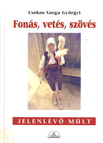 Cs�kos Varga Gy�rgyi - Fon�s, vet�s, sz�v�s
