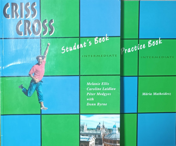 Melanie Ellis-Caroline Laidlaw-Pter Medgyes-... - Criss Cross Intermediate Student's book + Practice book