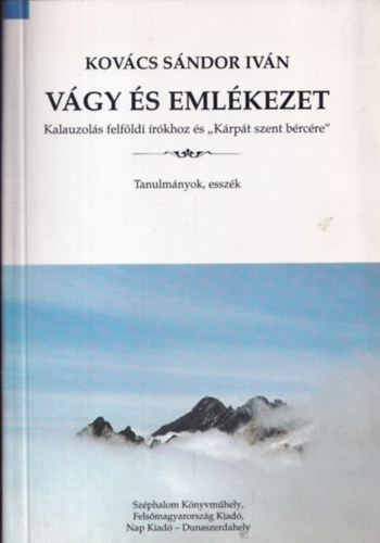 Kovcs Sndor Ivn - Vgy s emlkezet (dediklt)