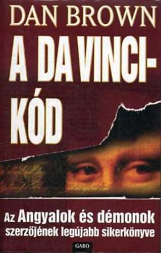 SZERZ Dan Brown SZERKESZT Solymosi va FORDT Bori Erzsbet - A Da Vinci-Kd