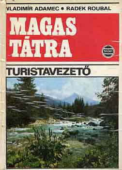 V.-Roubal, R. Adamec - Magas-Ttra \(turistavezet)