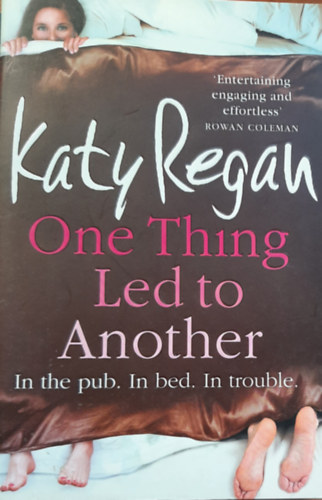 Katy Regan - One Thing Led to Another