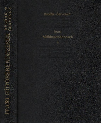 Zdenek Dvor�k-Oldrich Cervenka - Ipari h�t�berendez�sek