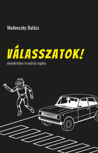 Medveczky Bal�zs - V�lasszatok!