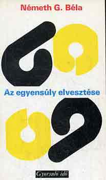 Nmeth G. Bla - Az egyensly elvesztse (gyorsul id)