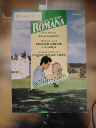 Michelle Reid, Meagan McKinney Anne Mather - Korszakváltás, Elveszett emlékek szállodája, Hegyek-völgyek között