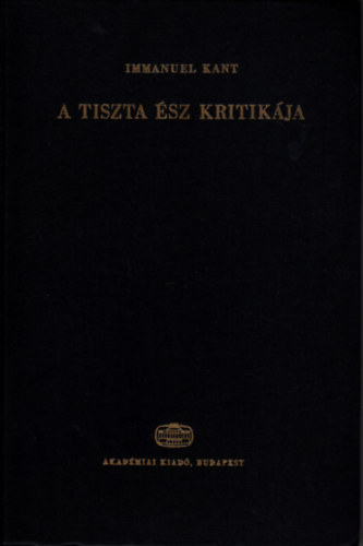 Immanuel Kant - A tiszta sz kritikja