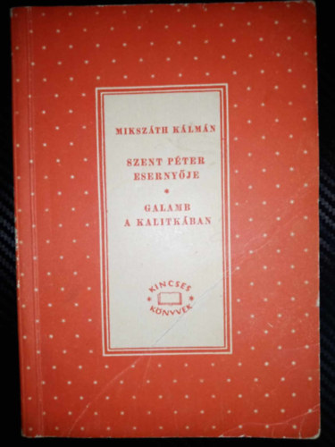 Miksz�th K�lm�n - Szent P�ter eserny�je - Galamb a kalitk�ban