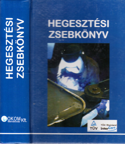 Dr. Gti Jzsef  (szerk.) - Hegesztsi zsebknyv