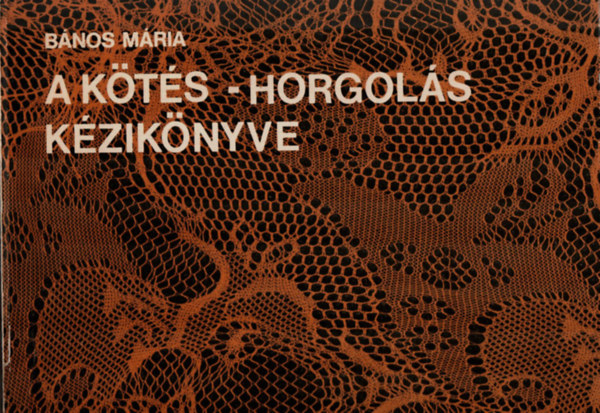 Bnos Mria - A kts-horgols kziknyve