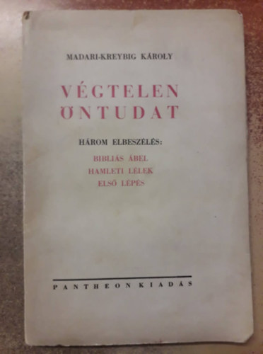 Madari-Kreybig K�roly - V�gtelen �ntudat