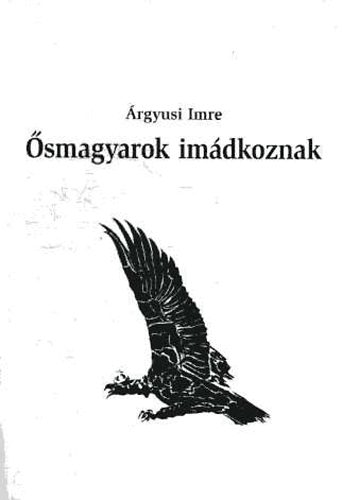 rgyusi Imre - smagyarok imdkoznak
