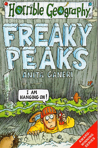 Anita Ganeri - Horrible Geography - Freaky Peaks