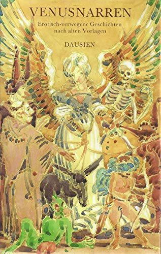 Venusnarren. Erotisch-frivole Geschichten (Vénusz bolondjai. Erotikus-könnyed történetek német nyelven)