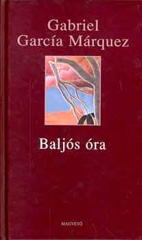 Gabriel Garca Mrquez - Baljs ra