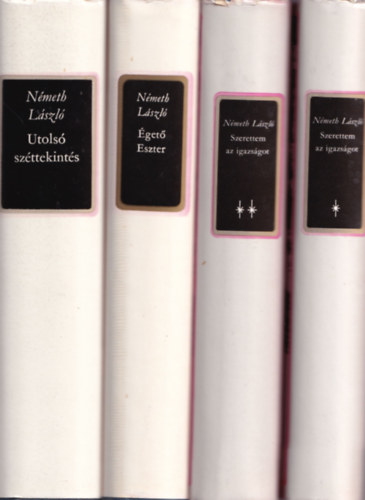 Nmeth Lszl - 4 db (3 m) Nmeth Lszl: Szerettem az igazsgot I-II, get Eszter, Utols szttekints.