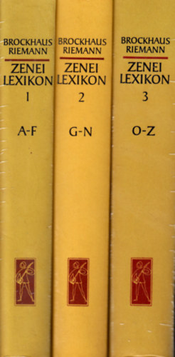 Carl Dahlhaus-Hans Heinrich Eggebrecht  (szerk.) - Brockhaus-Riemann - Zenei lexikon I-III. (A-F - G-N - O-Z)