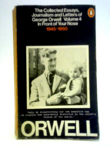 Sonia- Angus, Ian  Orwell (editors) - The Collected Essays, Journalism and Letters of George Orwell Volume 4