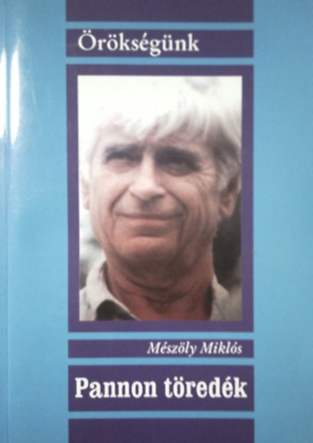 M�sz�ly Mikl�s - Pannon t�red�k (�r�ks�g�nk)