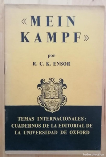 R. C. K. Ensor - MEIN KAMPF.