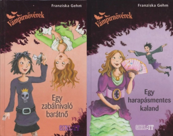 Franziska Gehm - Vmprnvrek 1-2: Egy zablnival bartn + Egy harapsmentes kaland