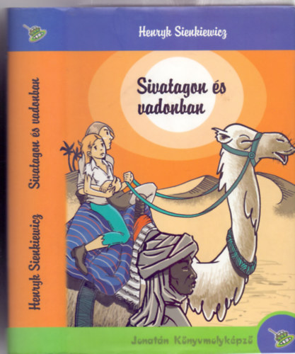 Henryk Sienkiewicz - Sivatagon s vadonban (Jonatn Knyvmolykpz)