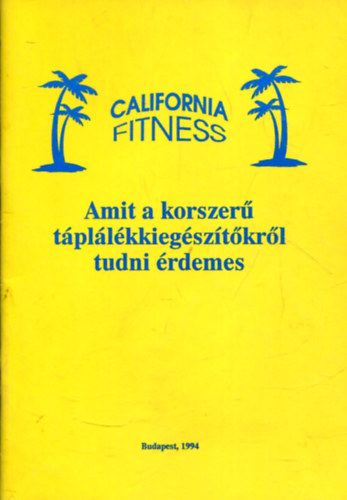 California Fitness - Amit a korszerű táplálkozásról tudni kell