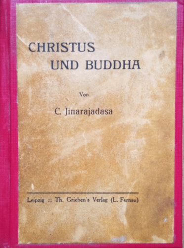 C. Jinarajadasa - Christus und Buddha