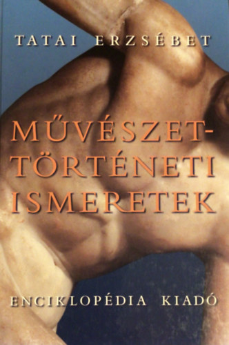 Tatai Erzsbet - Mvszettrtneti ismeretek