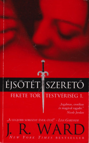 J. R. Ward - jstt szeret - Fekete Tr Testvrisg 1.